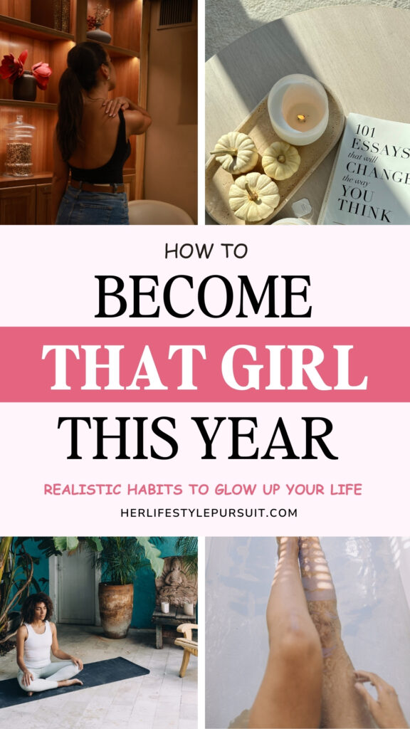 Lifestyle blog pin featuring a 4-image collage with title 'How to Become That Girl This Year' in elegant black typography on a pink and white background. Images show wellness-themed scenes: a person in a backless top, white decorative pumpkins with a self-improvement book and candle, someone practicing meditation on a yoga mat, and sunlit bare feet. Subtitle reads 'Realistic Habits to Glow Up Your Life' with website URL herlifestylepursuit.com