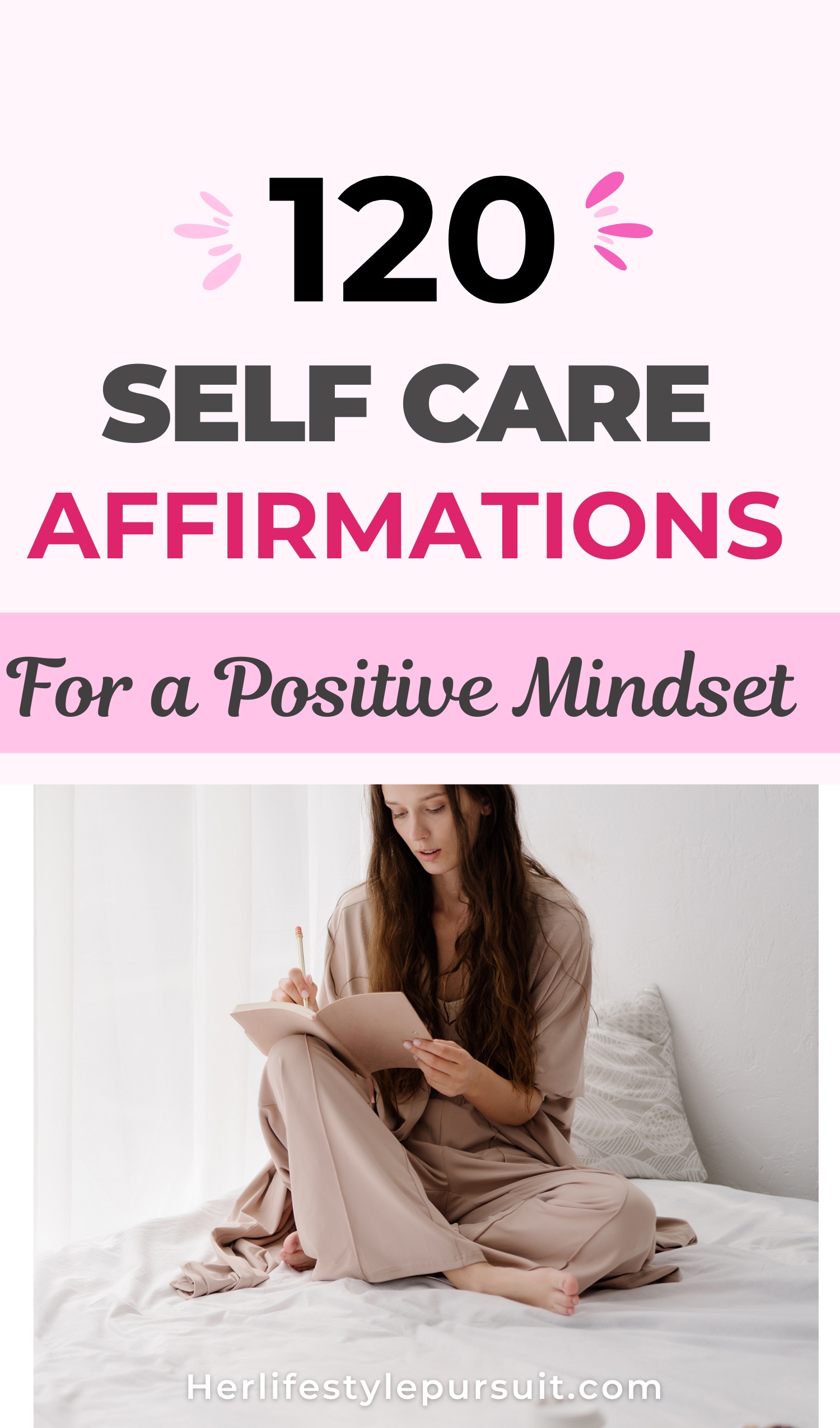 120 Deep Positive Self Care Affirmations for Better Self Care & Compassion