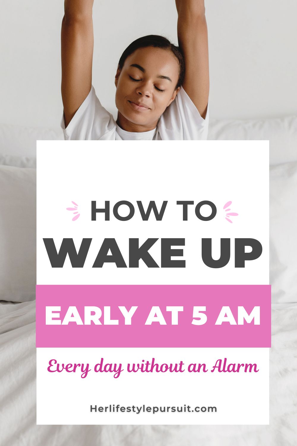 How to Wake Up Early at 5 Am Every Day and Not Feel Tired