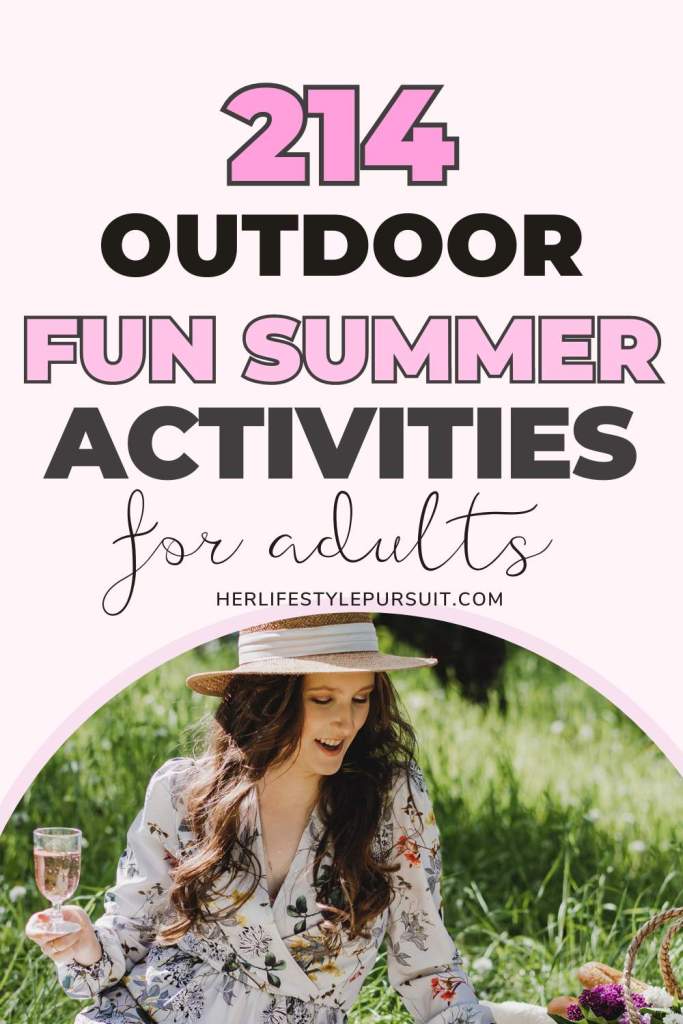 214 Unforgettable Fun Summer Activities For Adults 2023