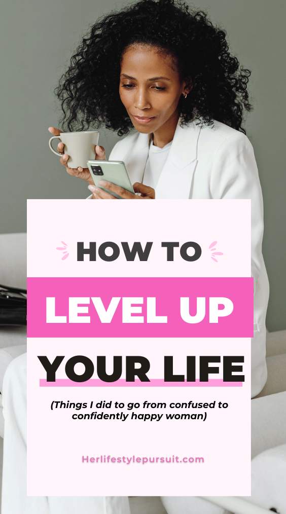 How to level up and improve your life