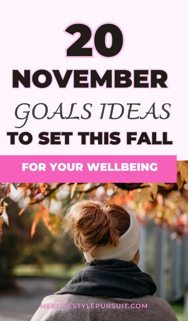 Pinterest pin on November goals ideas to a better fall and end of year.