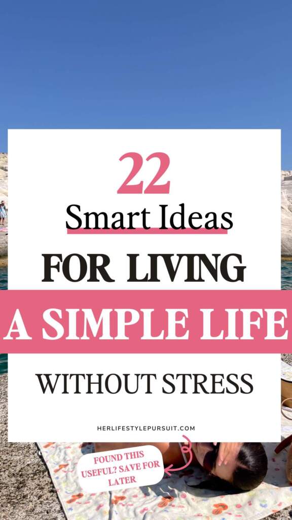 A Pinterest Pin about simplifying life.