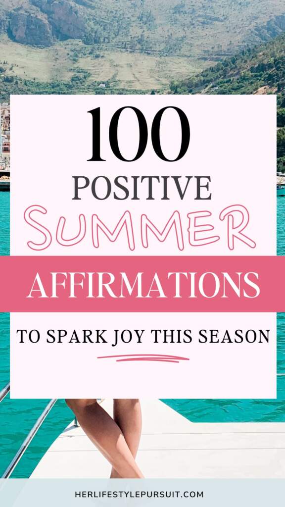 A list of 100 positive summer affirmations 