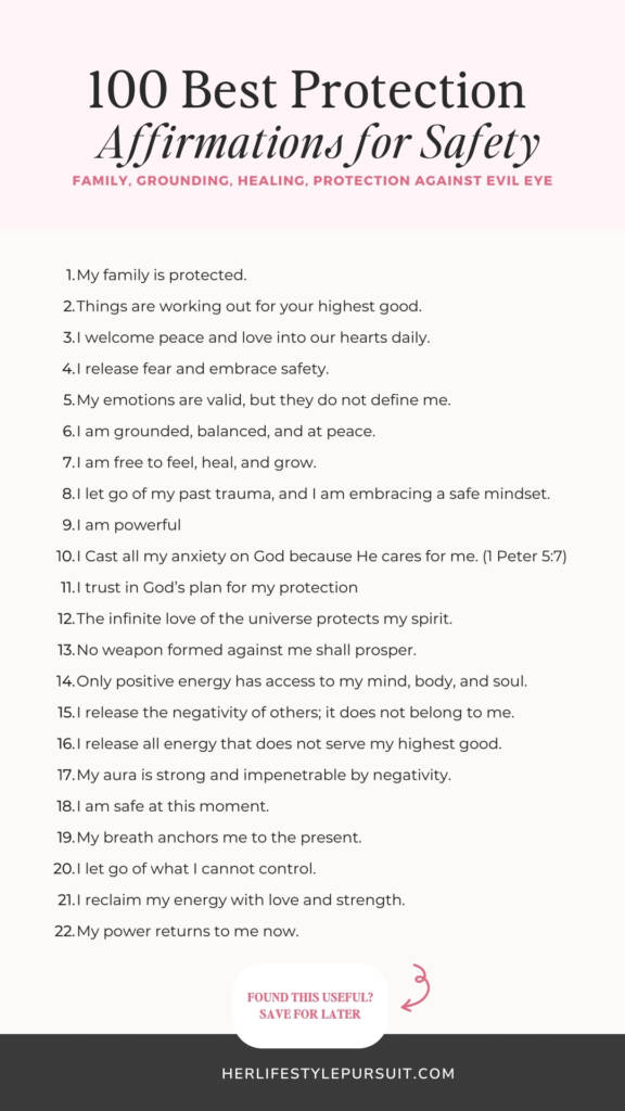 100 Best Protection Affirmations for Safety - A list of 22 affirmations focused on themes of family protection, grounding, healing, and protection against negative energy