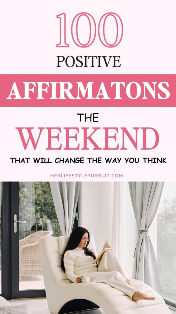 100 Positive Affirmations The Weekend That Will Change The Way You Think' in pink and black typography, featuring a lifestyle photo of a woman reading in a white chaise lounge by a window. Website URL herlifestylepursuit.com displayed.