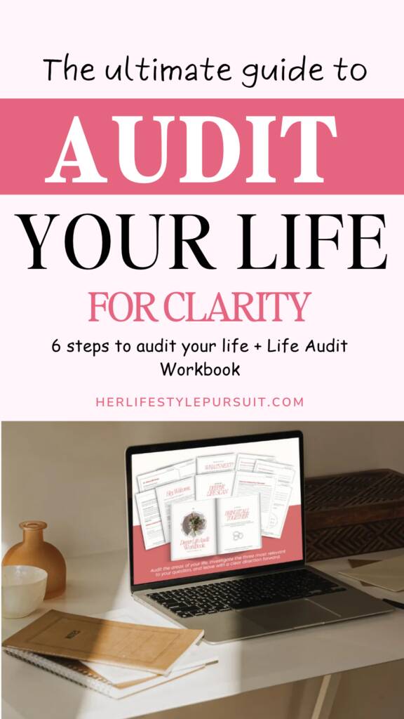 Pinterest graphic titled “The Ultimate Guide to Audit Your Life for Clarity,” featuring six life audit steps, a digital workbook displayed on a laptop, and a sunlit desk with notebooks.