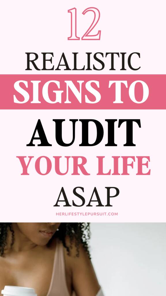 Pink life audit pin reading “12 Realistic Signs to Audit Your Life ASAP,” with a close-up of a woman with curly hair wearing a pale pink top and holding a white takeaway cup